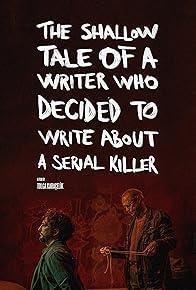 The Shallow Tale of a Writer Who Decided to Write About a Serial Killer cover art