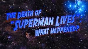 The Death of Superman Lives: What Happened? cover art