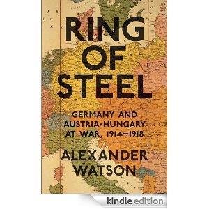 Ring of Steel: Germany and Austria-Hungary at War, 1914-1918 cover art