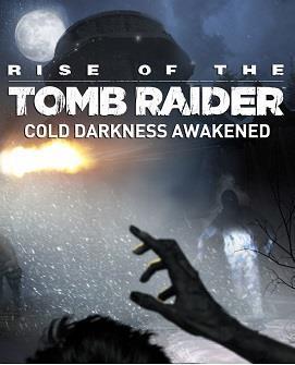 Rise of the Tomb Raider - Cold Darkness Awakened cover art