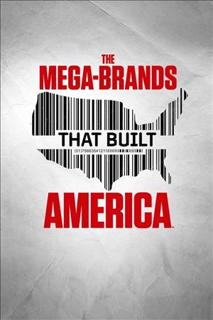 The Mega-Brands That Built America Season 1 cover art