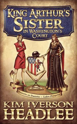 King Arthur's Sister in Washington's Court cover art