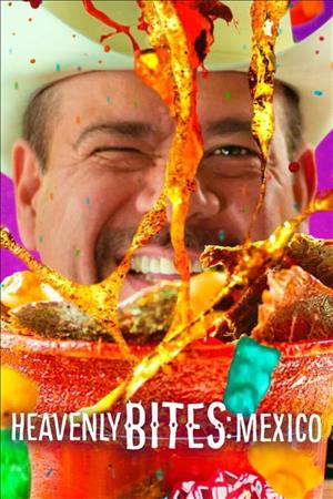 Heavenly Bites: Mexico Season 1 cover art