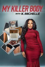 My Killer Body with K. Michelle Season 1 cover art