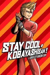 Stay Cool, Kobayashi-San!: A River City Ransom Story cover art