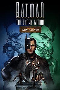 Batman: The Enemy Within - Episode 4: What Ails You cover art