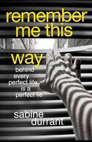 Remember Me This Way (Sabine Durrant) cover art