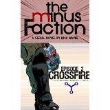 The Minus Faction - Episode Two: Crossfire cover art