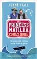 The Princess Matilda Comes Home (Shane Spall) cover art
