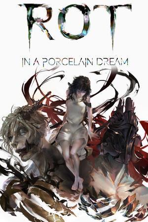 Rot In A Porcelain Dream cover art