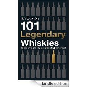 101 Legendary Whiskies You're Dying to Try But (Possibly) Never Will (101 Whiskies) cover art
