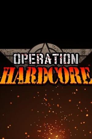Operation Hardcore cover art