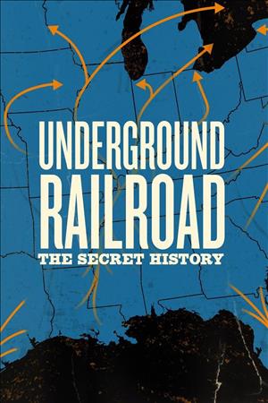 Underground Railroad: The Secret History cover art