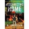 Resurrecting Home: A Novel cover art
