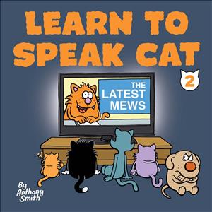 The Latest Mews: Learn to Speak Cat 2 cover art