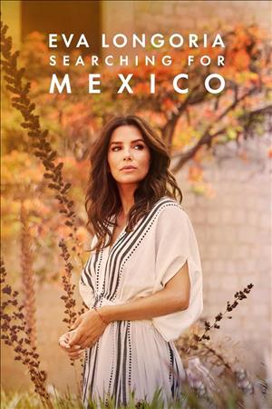 Eva Longoria: Searching for Mexico Season 1 cover art