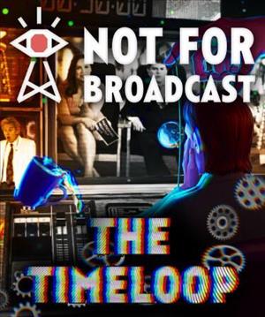 Not for Broadcast: The Timeloop cover art