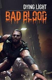 Dying Light: Bad Blood cover art