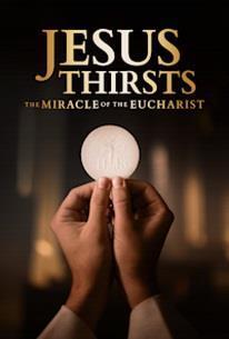 Jesus Thirsts: The Miracle of the Eucharist cover art