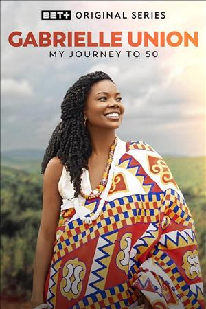 Gabrielle Union: My Journey to 50 cover art