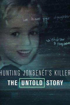 Hunting John BeNet's Killer: The Untold Story cover art