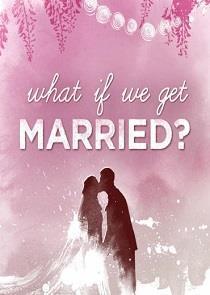 What If We Get Married? Season 1 cover art