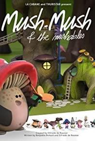 Mush-Mush & The Mushables Season 1 cover art