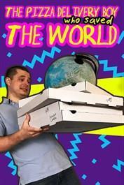 The Pizza Delivery Boy Who Saved the World cover art